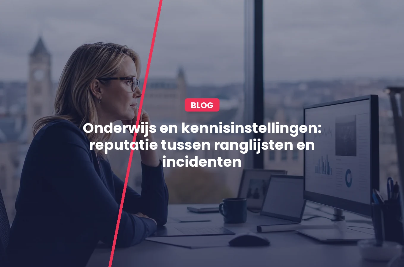 Onderwijs en kennisinstellingen: reputatie tussen ranglijsten en incidenten