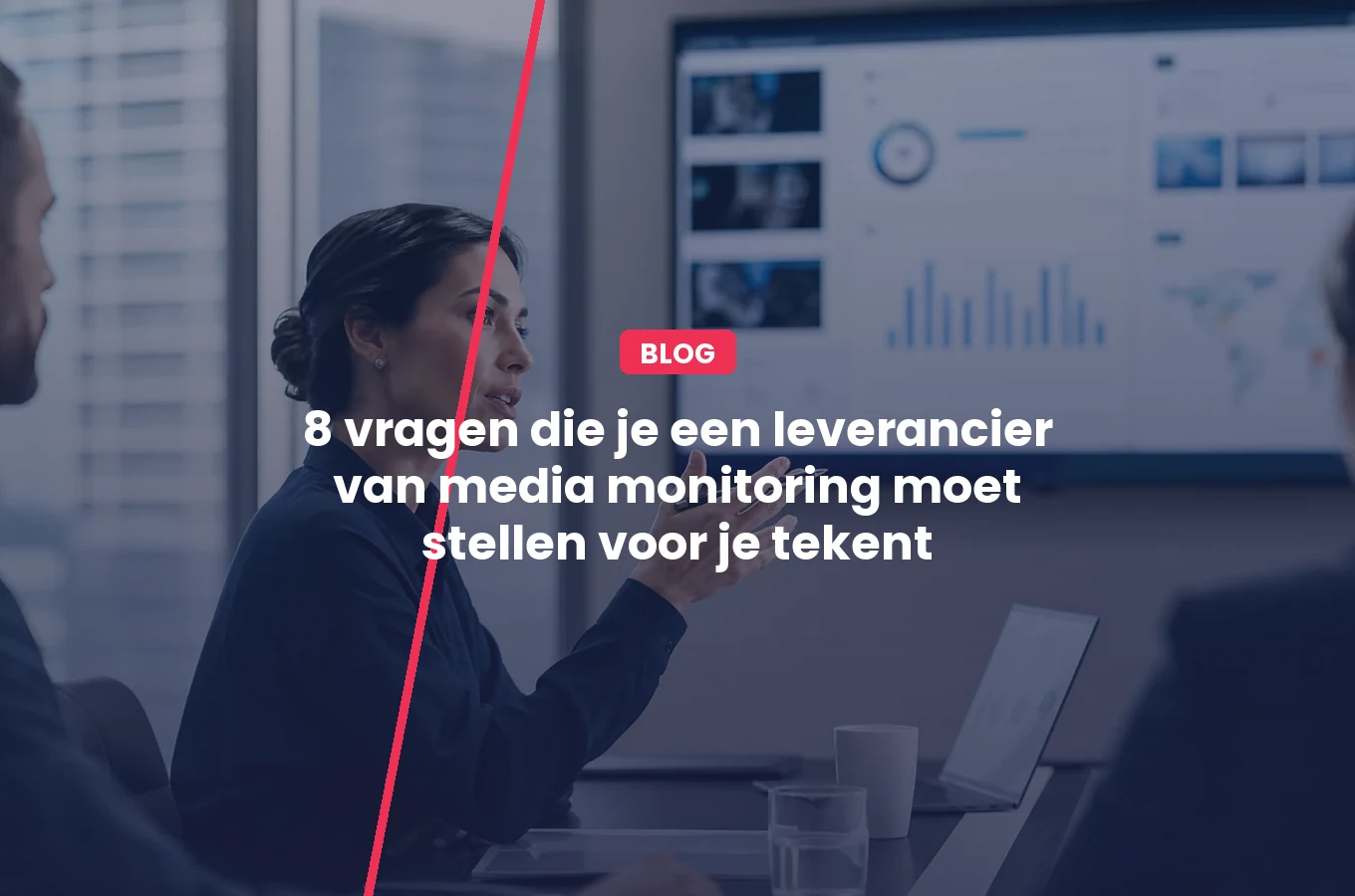 8 vragen die je een leverancier van media monitoring moet stellen voor je tekent